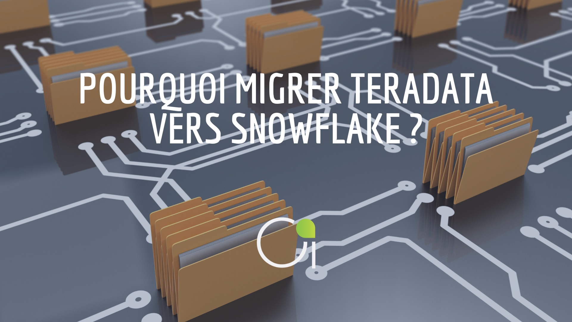 Migration de Teradata vers Snowflake. Effet de mode ou nécessité ?